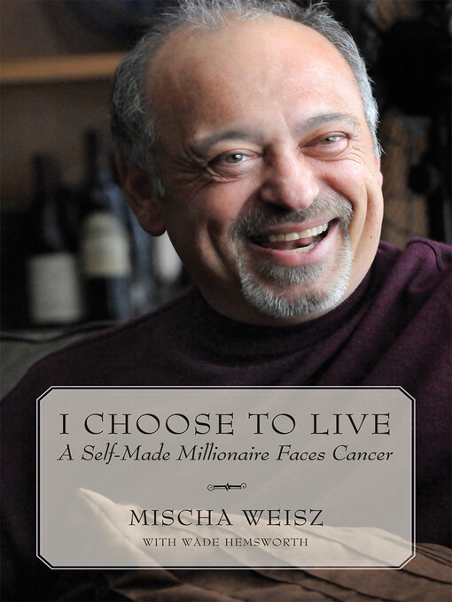 Title details for I Choose to Live by Mischa Weisz - Available